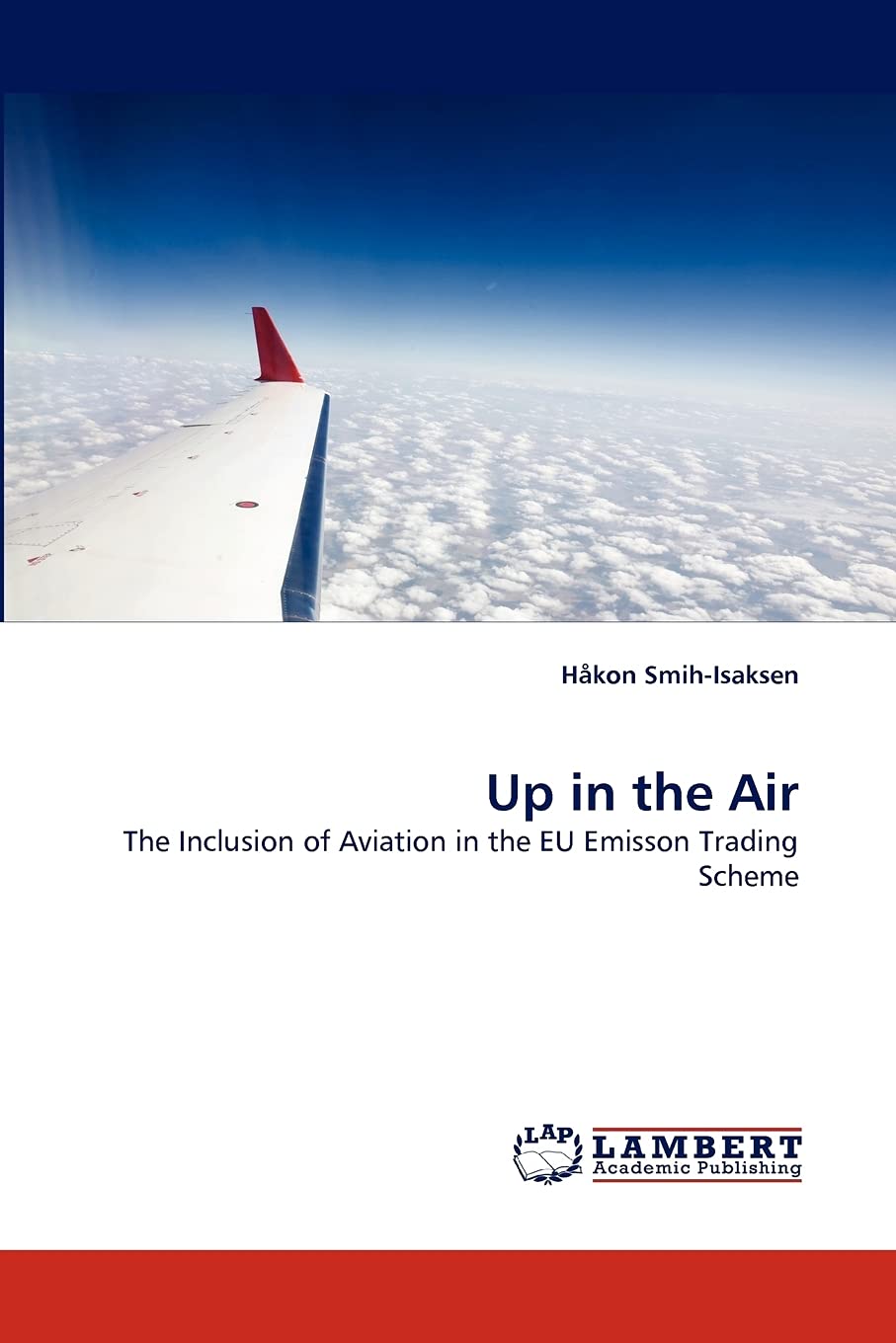 Up in the Air: The Inclusion of Aviation in the EU Emisson Trading Scheme,Used