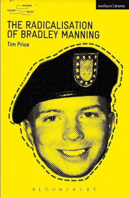 The Radicalisation Of Bradley Manning (Modern Plays),Used