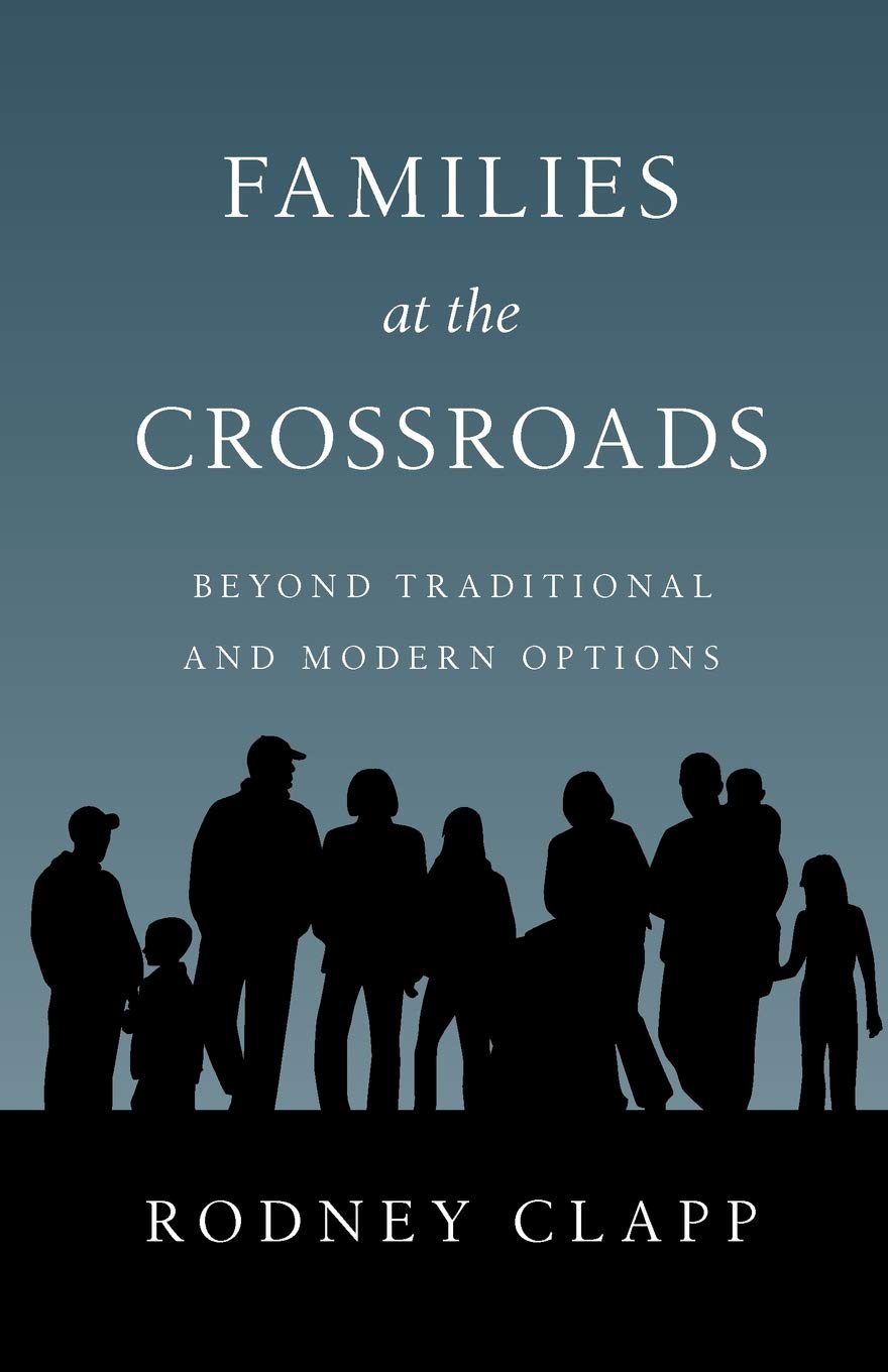 Families At The Crossroads: Beyond Tradition Modern Options