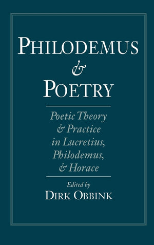 Philodemus And Poetry: Poetic Theory And Practice In Lucretius, Philodemus And Horace,Used