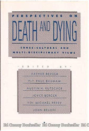 Perspectives on Death and Dying: CrossCultural and MultiDisciplinary Views,Used