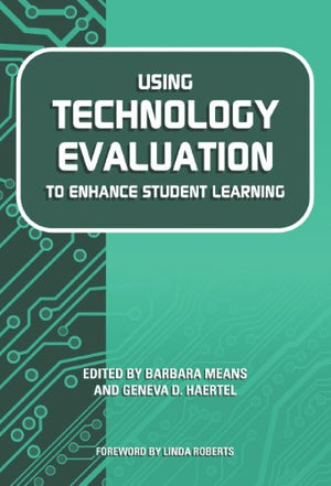 Using Technology Evaluation To Enhance Student Learning,Used