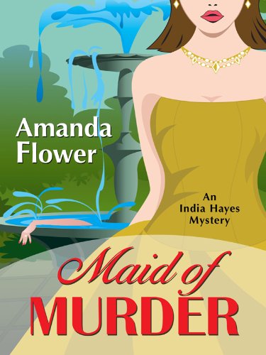Maid of Murder (An India Hayes Mystery),Used