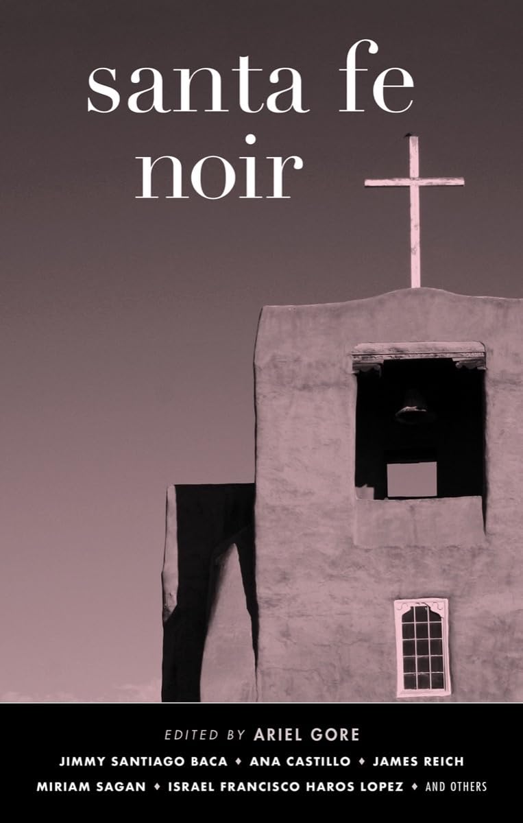 Santa Fe Noir (Akashic Noir)