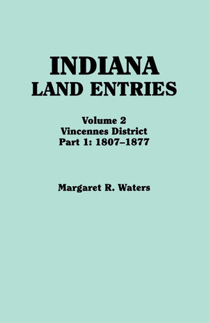 Indiana Land Entries: Vincennes District, 18071877 (2),Used