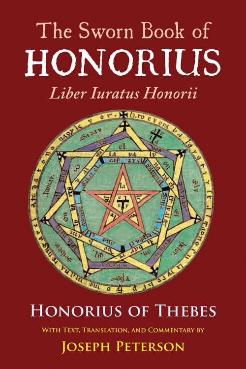 The Sworn Book of Honorius: Liber Iuratus Honorii (Weiser Enochian Library),New