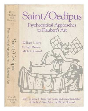Saint/Oedipus : Psychocritical Approaches to Flaubert's Art,Used