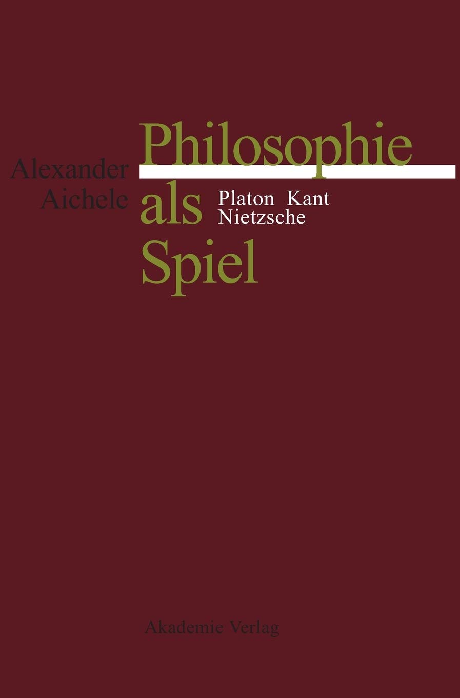 Philosophie Als Spiel: Platon  Kant  Nietzsche (German Edition),Used