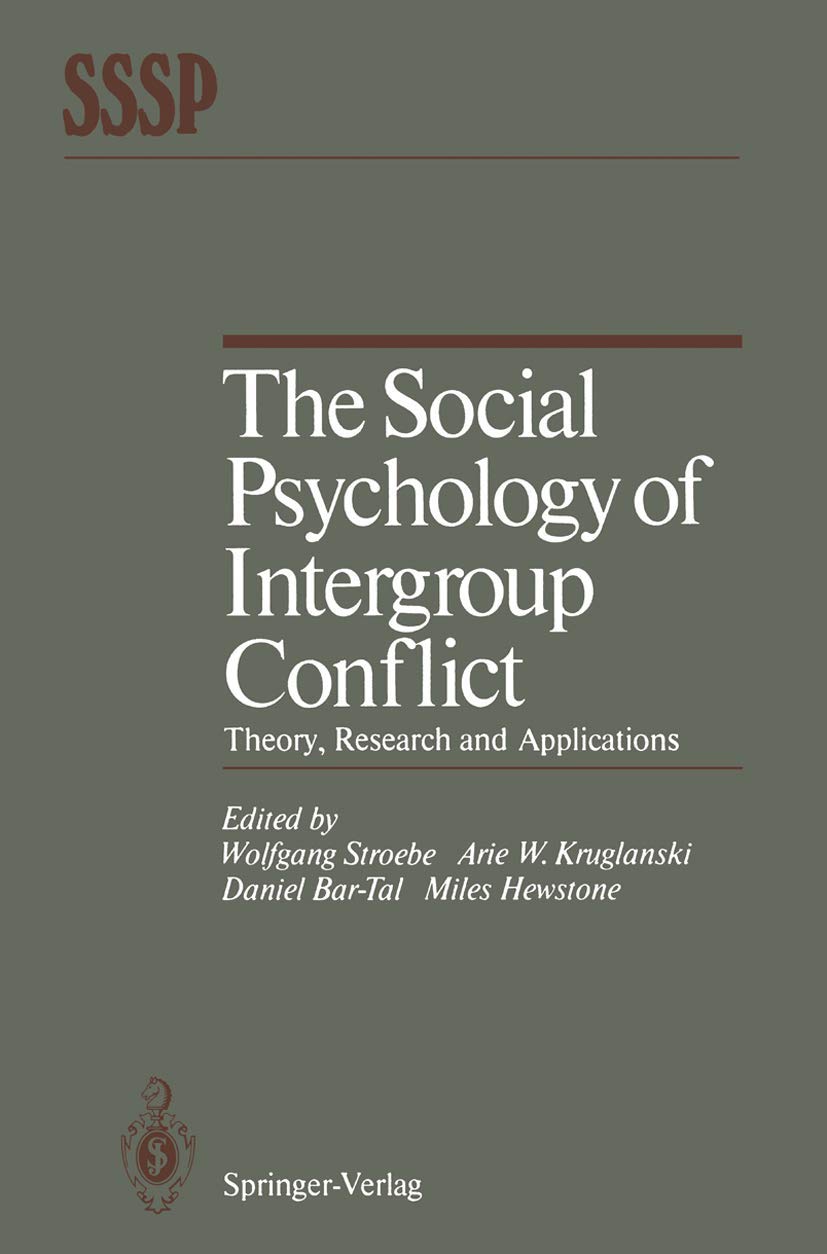 The Social Psychology of Intergroup Conflict: Theory, Research and Applications (Springer Series in Social Psychology),Used