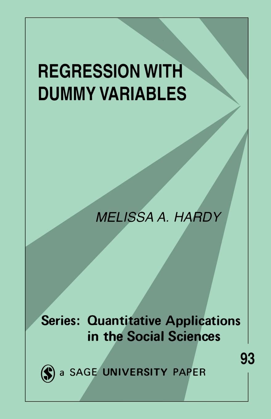 Regression With Dummy Variables (Quantitative Applications In The Social Sciences),Used