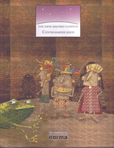 Los Siete Mejores Cuentos Centroamericanos/ The Seven Best Central American Tales (Coleccion los Siete Mejores Cuentos) (Spanish,Used