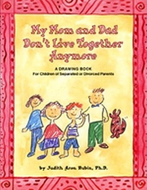 My Mom and Dad Don't Live Together Anymore: A Drawing Book for Children of Separated or Divorced Parents,Used