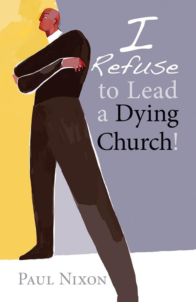 I Refuse to Lead a Dying Church!,New