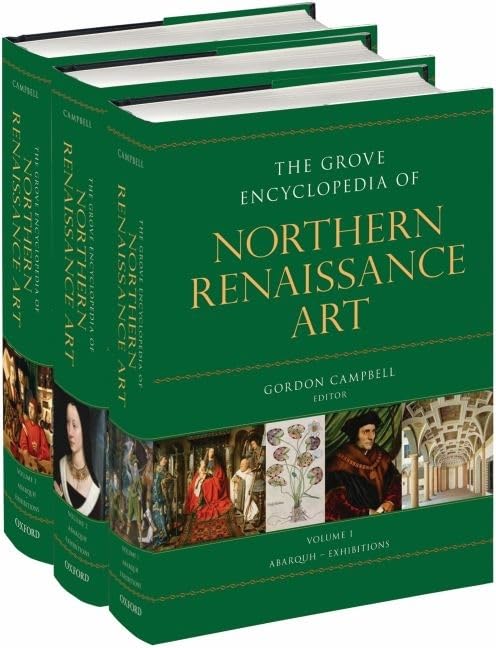 The Grove Encyclopedia of Northern Renaissance Art,New