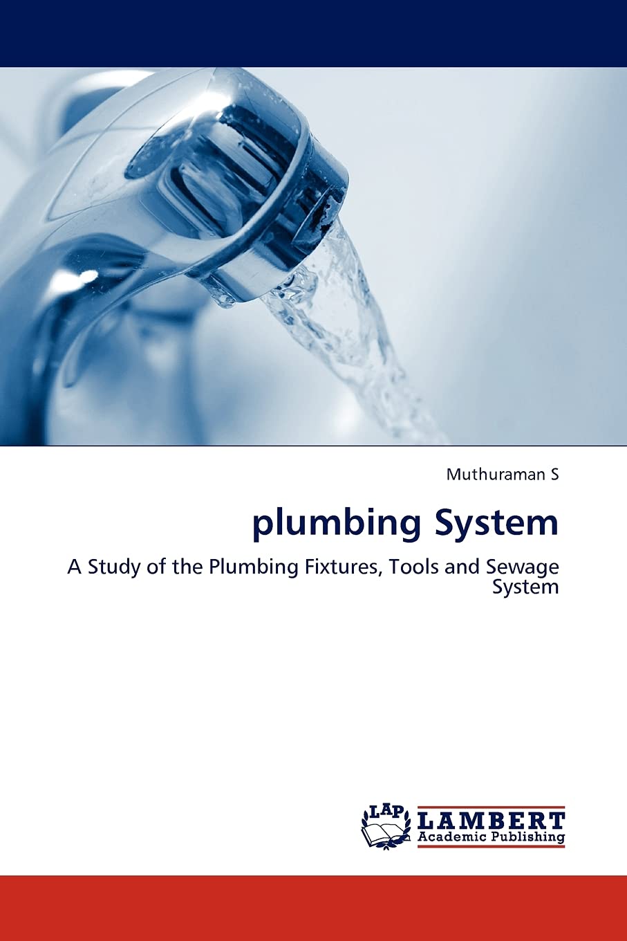 plumbing System: A Study of the Plumbing Fixtures, Tools and Sewage System,Used