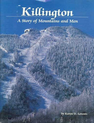 Killington: A story of mountains and men,Used