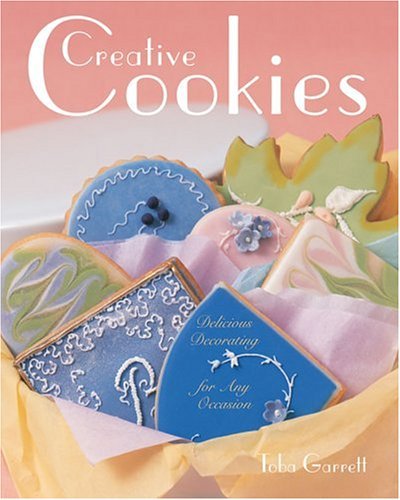 Creative Cookies: Delicious Decorating for Any Occasion,Used