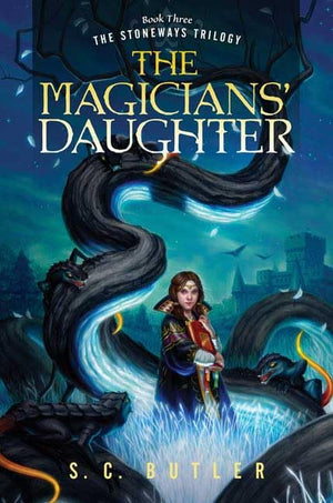 The Magicians' Daughter: Book Three of the Stoneways Trilogy,Used