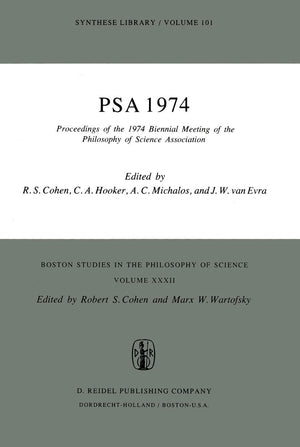 PSA 1974: Proceedings of the 1974 Biennial Meeting Philosophy of Science Association (Boston Studies in the Philosophy and Histo,Used