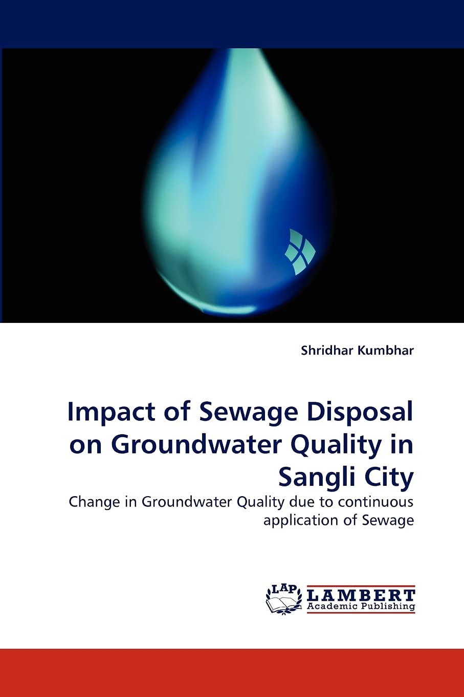 Impact of Sewage Disposal on Groundwater Quality in Sangli City: Change in Groundwater Quality due to continuous application of ,Used