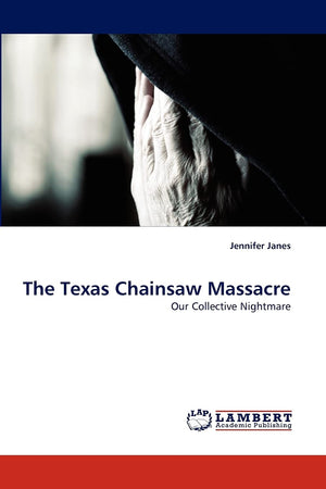 The Texas Chainsaw Massacre: Our Collective Nightmare,Used