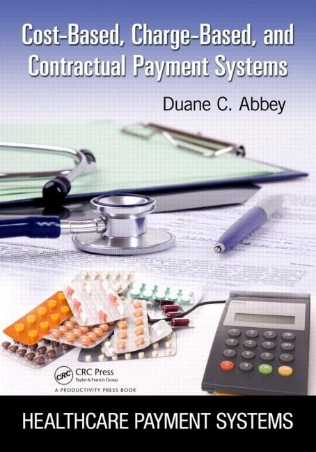 CostBased, ChargeBased, and Contractual Payment Systems (Healthcare Payment Systems),Used