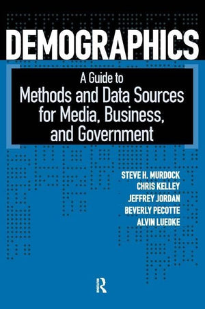 Demographics: A Guide to Methods and Data Sources for Media, Business, and Government,Used