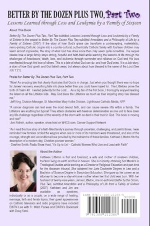 Better By The Dozen Plus Two, Part Two: Lessons Learned through Loss and Leukemia by a Family of Sixteen,Used