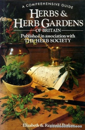 Herbs and Herb Gardens of Britain: A Comprehensive Guide,Used