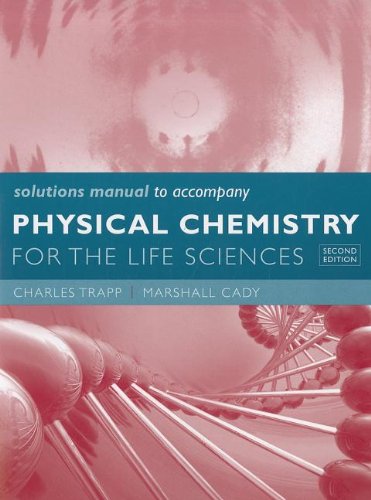 Solutions Manual for Physical Chemistry for the Life Sciences,Used