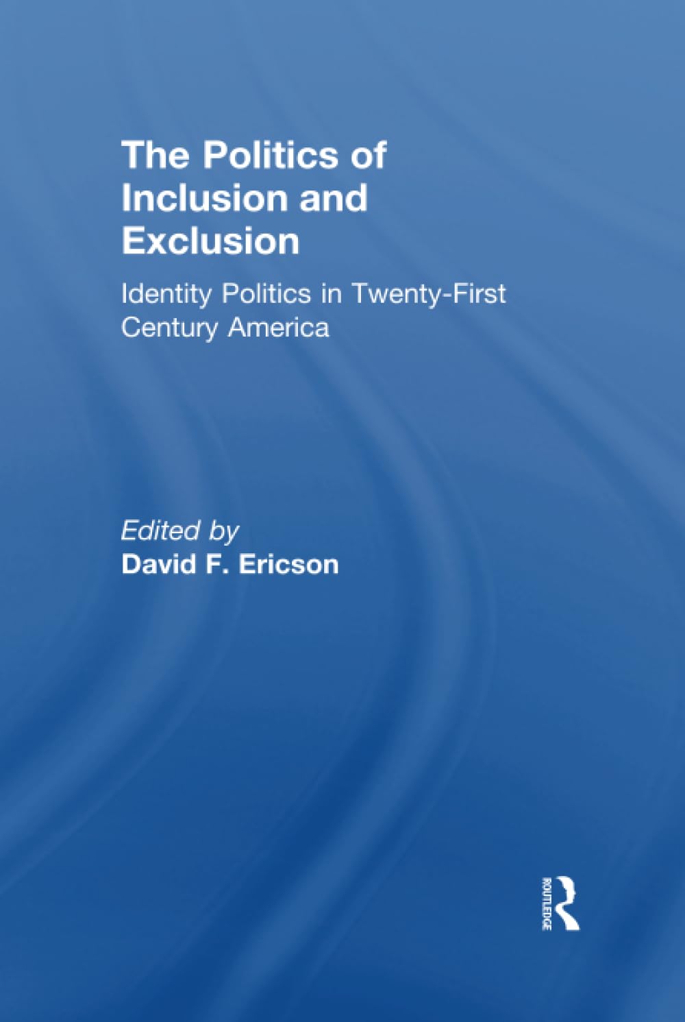 The Politics of Inclusion and Exclusion,Used