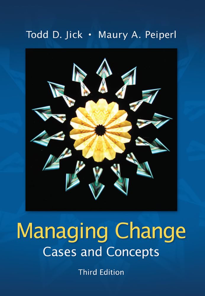 Managing Change: Cases and Concepts,New