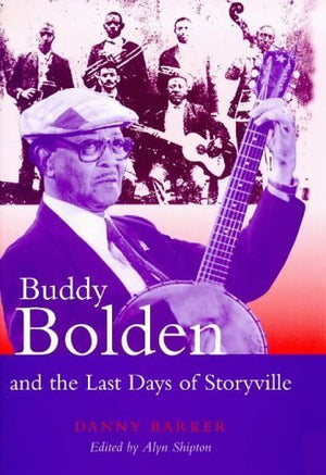 Buddy Bolden and the Last Days of Storyville (Bayou Press Series),Used