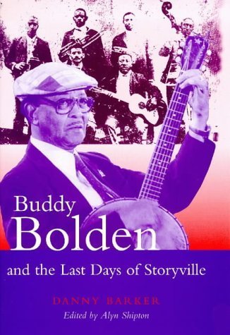 Buddy Bolden and the Last Days of Storyville (Bayou Press Series),Used