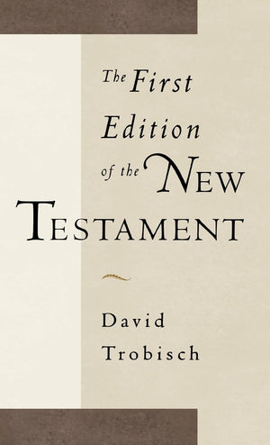 The First Edition of the New Testament,New