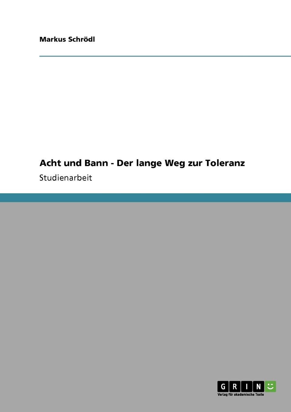 Acht Und Bann  Der Lange Weg Zur Toleranz (German Edition),Used