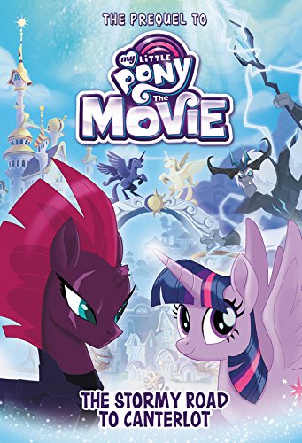 My Little Pony: The Movie: The Stormy Road To Canterlot (Beyond Equestria (1)),New