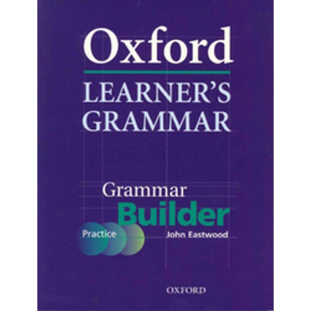 Oxford Learners Grammar. Grammar Builder-new,New