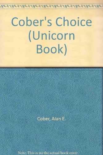 Cober's Choice (A Unicorn Book),Used