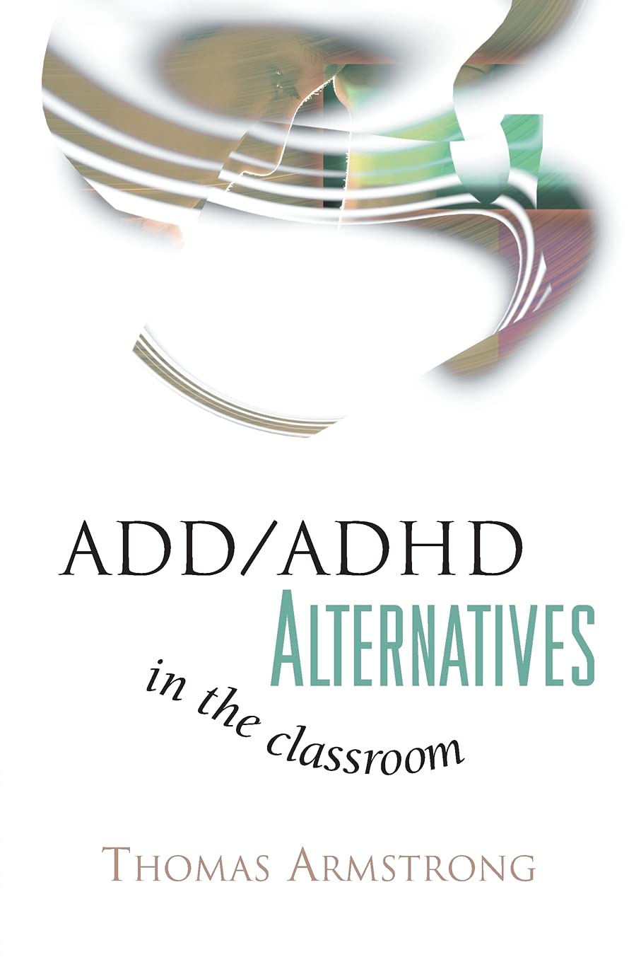 Add / Adhd Alternatives In The Classroom