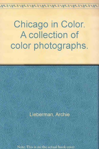 Chicago in Color A collection of color photographs (Profiles of America),Used