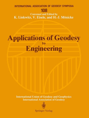 Applications of Geodesy to Engineering: Symposium No. 108, Stuttgart, Germany, May 1317, 1991 (International Association of Geo,Used