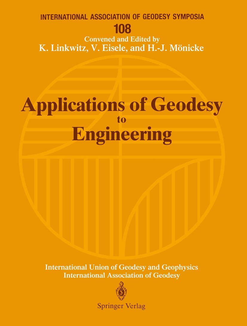 Applications of Geodesy to Engineering: Symposium No. 108, Stuttgart, Germany, May 1317, 1991 (International Association of Geo,Used