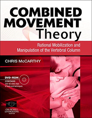 Combined Movement Theory: Rational Mobilization and Manipulation of the Vertebral Column