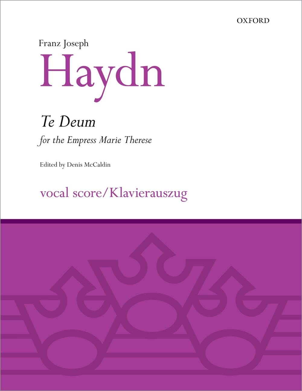 Te Deum For The Empress Marie Therese (Classic Choral Works),New