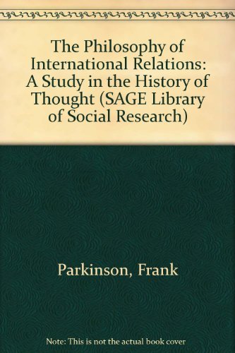 The Philosophy of International Relations: A Study in the History of Thought (SAGE Library of Social Research),Used