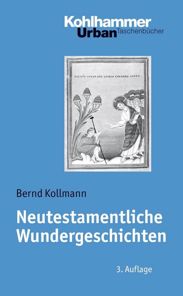Neutestamentliche Wundergeschichten: Biblischtheologische Zugange Und Impulse Fur Die Praxis (Urbantaschenbucher) (German Edit,Used