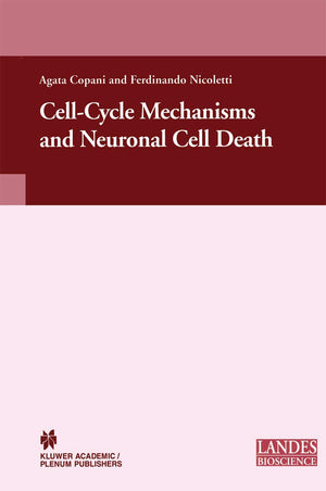 Cellcycle Mechanisms And Neuronal Cell Death (Neuroscience Intelligence Unit)