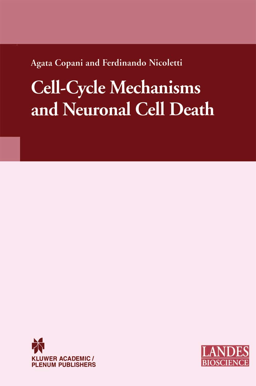 Cellcycle Mechanisms And Neuronal Cell Death (Neuroscience Intelligence Unit)