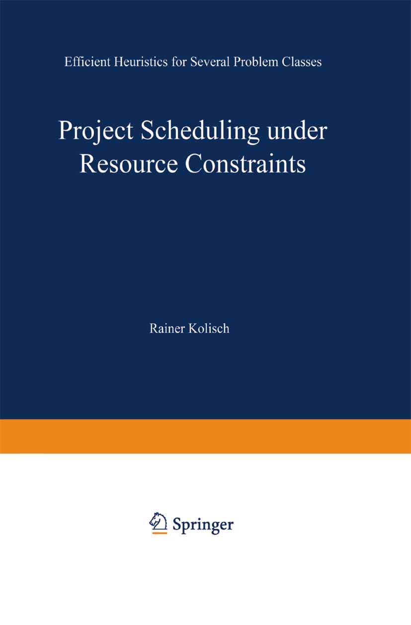 Project Scheduling under Resource Constraints: Efficient Heuristics for Several Problem Classes (Production and Logistics),Used
